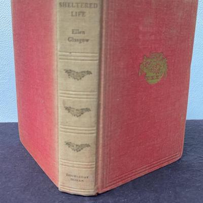 “The Sheltered Life”, Ellen Glasgow, Published 1932, New York