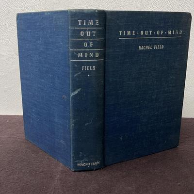 “Time Out of Mind”, Rachel Field, Published 1935 Macmillan, New York