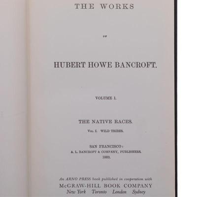 BANCROFT, HUBERT HOWE. The Works.