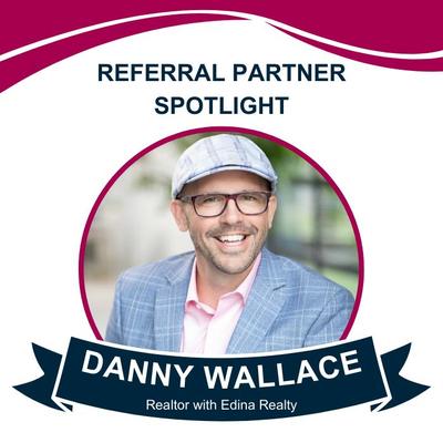 Danny Wallace ~ Realtor® with Edina Realty and Owner of Senior Services