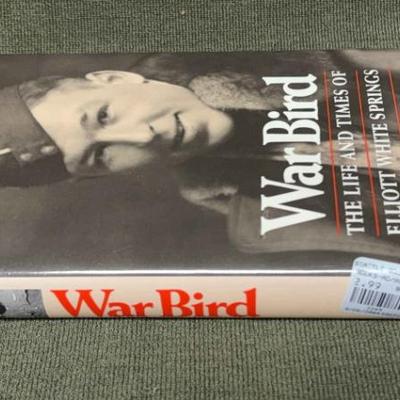 War bird the life and times of elliott white springs