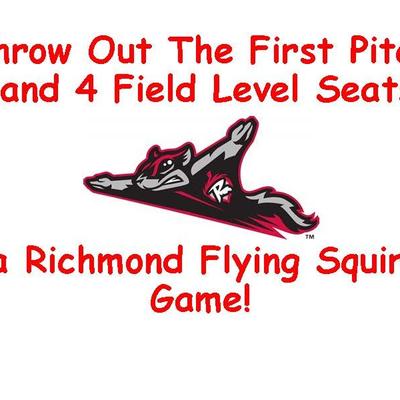 Richmond Flying Squirels - First Pitch! & 4 Field level Tickets