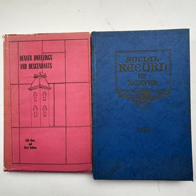 Lot #210 - Historic Denver Books: Denver Dwellings & Descendants, Social Record of Denver 1956