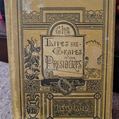 Lives And Graves Of Our Presidents Late 19th Century 