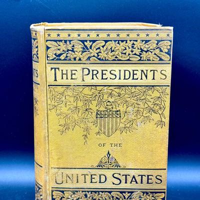 Lives of the Presidents of the United States of America"by John S. C. Abbott and Russell H. Conwell
