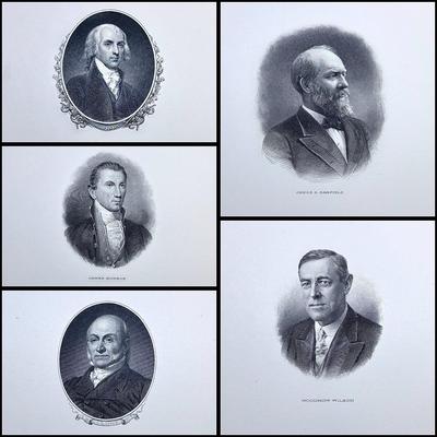 Vintage Presidential Engravings Printed By (BEP)
Wilson, Garfield, Adams, Monroe, and Madison
