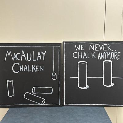 (2pc) Painted Chalk Art - "We Never Chalk Anymore" | Original painted chalk art, including: "Macaulay Chalken"...