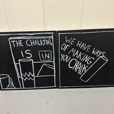 (2pc) Painted Chalk Art - "The Chalktor Is In" | Original painted chalk art, including: "The Chalktor Is In"....