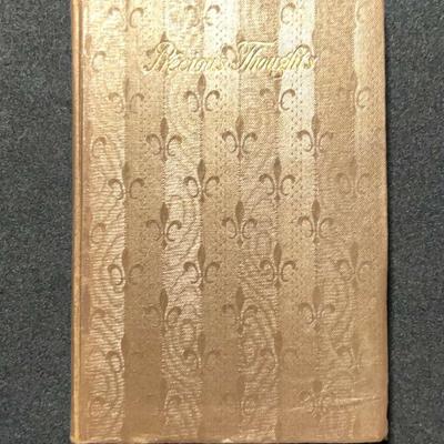 Precious Thoughts: Moral and Religious by John Ruskin (c. 1890)