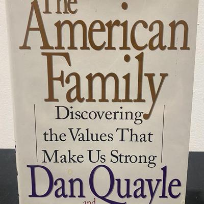 Signed, First Edition, Dan Quayle & Diane Medved, Ph.D. “The American Family” Hardback Book