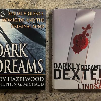 The Minds of Monsters: "Darkly Dreaming Dexter" (First Ed) & "Dark Dreams" (FBI Profiling)