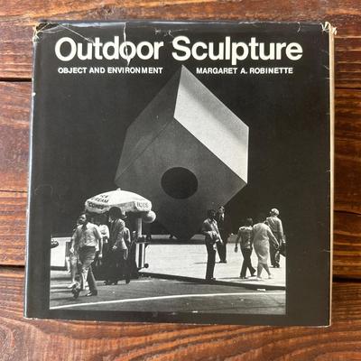 1976 "Outdoor Sculpture: Object and Environment" by Margaret A. Robinette