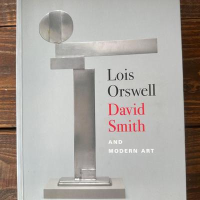 Lois Orswell, David Smith, and Modern Art - Hardcover Exhibition Catalog (2002)