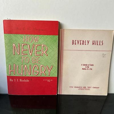 "Beverly Hills: A Calendar of Events in the Making of a City"/"How Never to Be Hungry" by J.I. Rodal