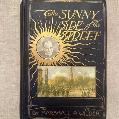 1909 "The Sunny Side of the Street" by Marshall P. Wilder, "Author of 'People I've Smiled With'"