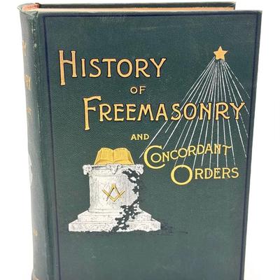 1891 History of the Ancient and Honorable Fraternity of Free and Accepted Masons, and Concordant Ord