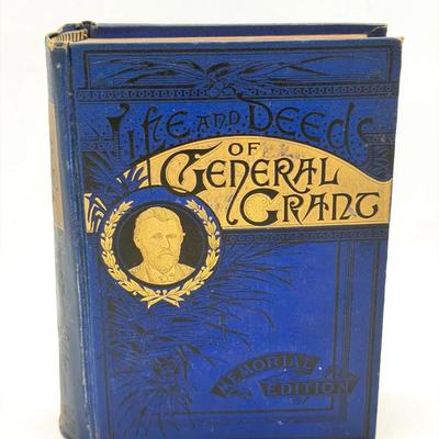 Circa 1885 Life and Deeds of General U.S. Grant – Memorial Edition by Frank A. Burr