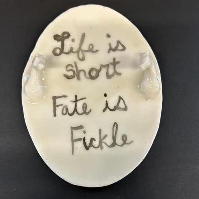 Kateri Sparough Freak Works Series Ceramic Plaque "Life is Short, Fate is Fickle"