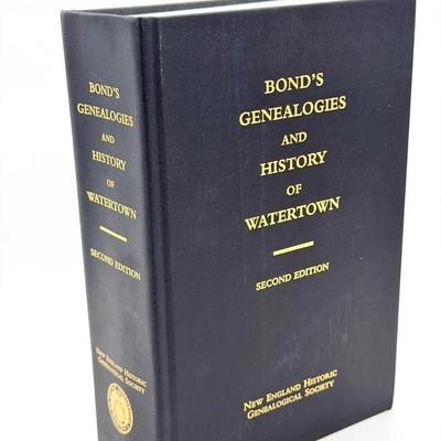 Bond’s Genealogies and History of Watertown, Massachusetts – Second Edition (NEHGS, 2004 Reprint) 
