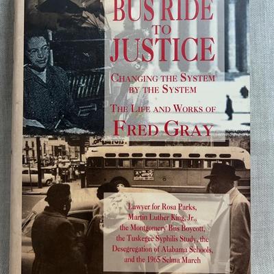 Bus ride to justice the life and works of fred gray
