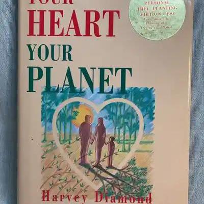 Your heart your planet by harvey diamond first edition