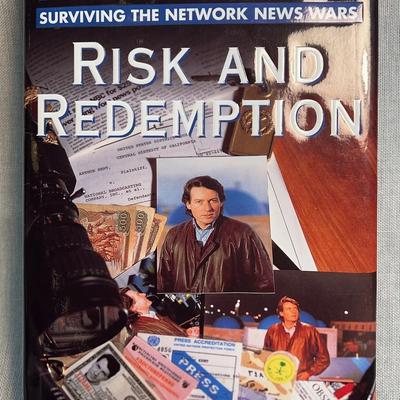 Risk and redemption surviving the network news wars by arthur kent