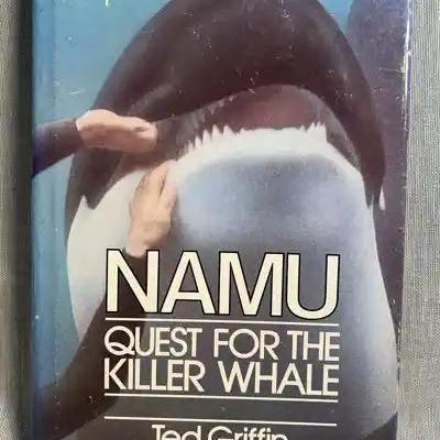 Namu quest for the killer whale by ted griffin.
