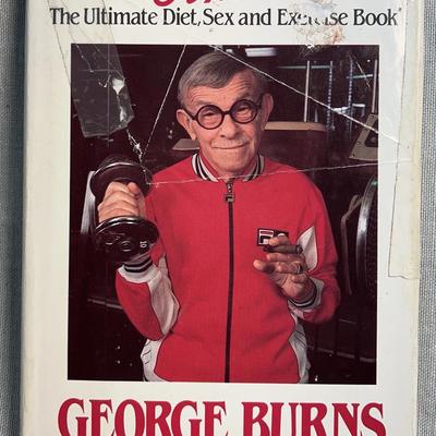 How to live to be 100 or more by george burns