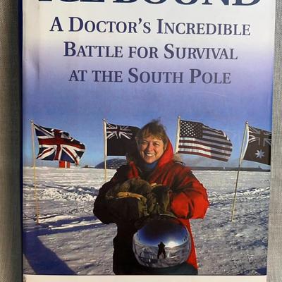 Ice bound a doctor s incredible battle for survival at the south pole
