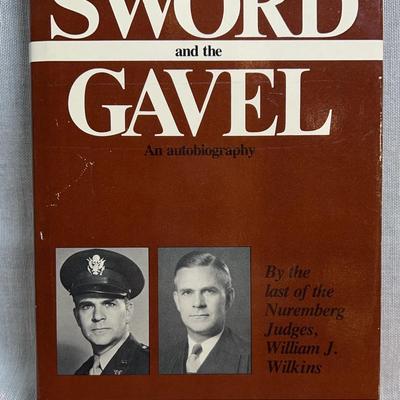 The sword and the gavel an autobiography by william j wilkin