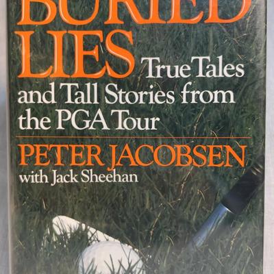 Buried Lies True Tales and Tall stories from the PGA tour