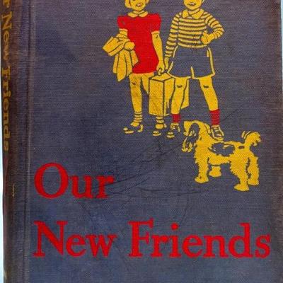 Vintage “Our New Friends”-1940s Hardcover 