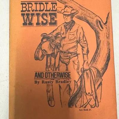 Sale Photo Thumbnail #11: Hand-Signed By Author: Bridle Wise and Otherwise by Rusty Bradley - Artwork by Ace Reid Jr.