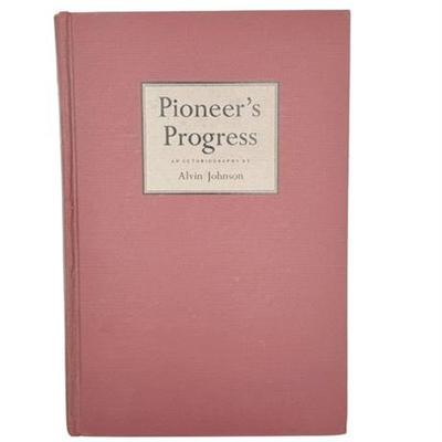Sale Photo Thumbnail #6: Pioneer’s Progress by Alvin Johnson, 1952, with Authors Personal Note